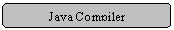 Abgerundetes Rechteck: Java Compiler